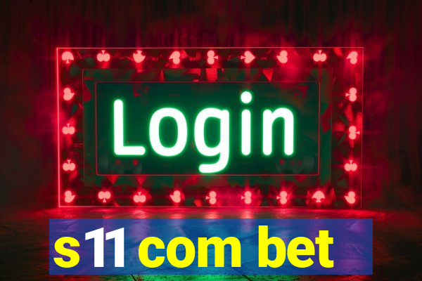 s11 com bet